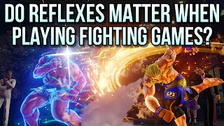 Fighting Games Explained - Do You Need Fast Reflexes To Be Good at Fighting Games?