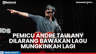 Eks Gitaris Stinky Layangkan Somasi, Andre Taulany Dilarang Bawakan Lagu Mungkinkah Lagi