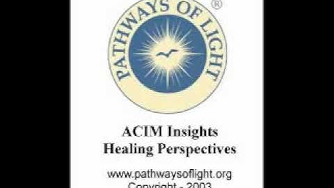 ACIM Insights - Lesson 237 - Pathways of Light