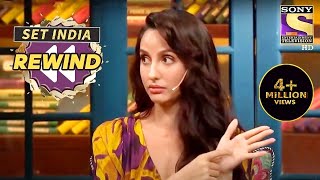 Kapil Wants To Know Nora's Health Secrets | The Kapil Sharma Show | SET India Rewind 2020