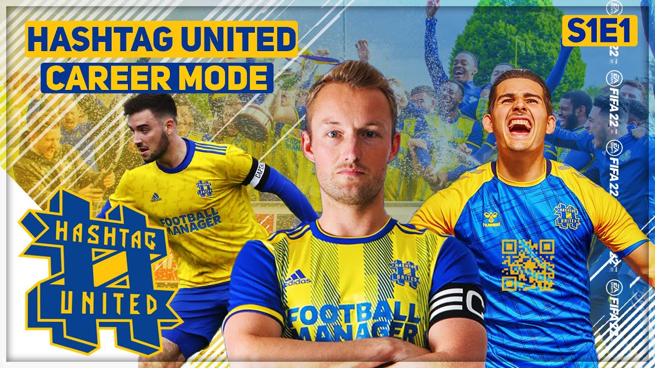 A NEW CHAPTER BEGINS! HASHTAG UNITED FIFA 22 CREATE A CLUB CAREER MODE (EP #1)