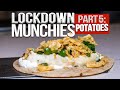 QUARANTINE (LOCKDOWN) MUNCHIES PART 5 - POTATOES! | SAM THE COOKING GUY 4K