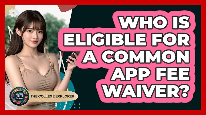 Who Is Eligible For A Common App Fee Waiver? - The College Explorer