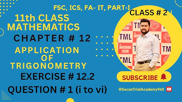 11 Class Math Exercise 12.2 Q#1 itovi|Application of Trigonometry| Fsc&Ics Chapter 12 ||Math lecture