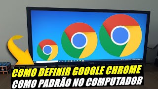 COMO DEFINIR O GOOGLE CHROME COMO NAVEGADOR PADRÃO DO COMPUTADOR screenshot 3