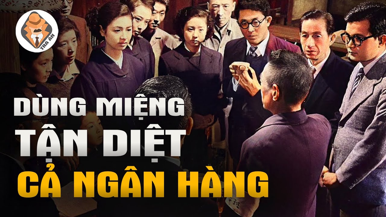 Dùng Miệng Tận Diệt Ngân Hàng Teikoku Nhật Bản - Bản Án Oan Sai 32 Năm - Tra Án