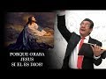 60. Si Jesus es Dios porque oraba? - pt 1 | Felipe Canepa