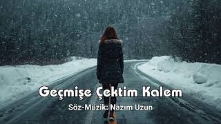 Kerimek - Geçmişe Çektim Kalem