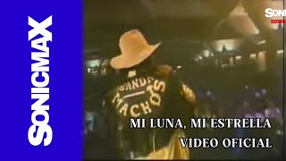 Banda Machos - Mi Luna, Mi Estrella (Video Oficial) HD