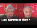 Fautil augmenter les impts  alain minc x jacques attali