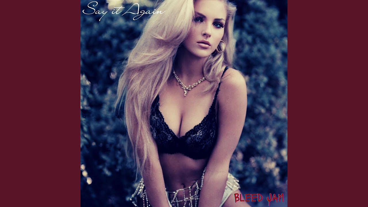 Watch Say It Again on YouTube Watch Say It Again on YouTube