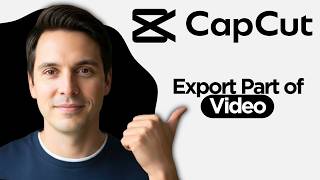 How to Export Part of Video in CapCut (2026 Full Guide)