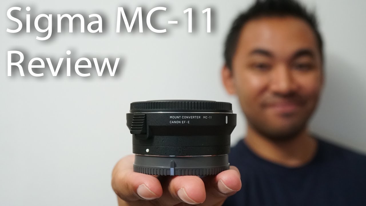 Sigma MC-11 Mount Adapter Review | John Sison