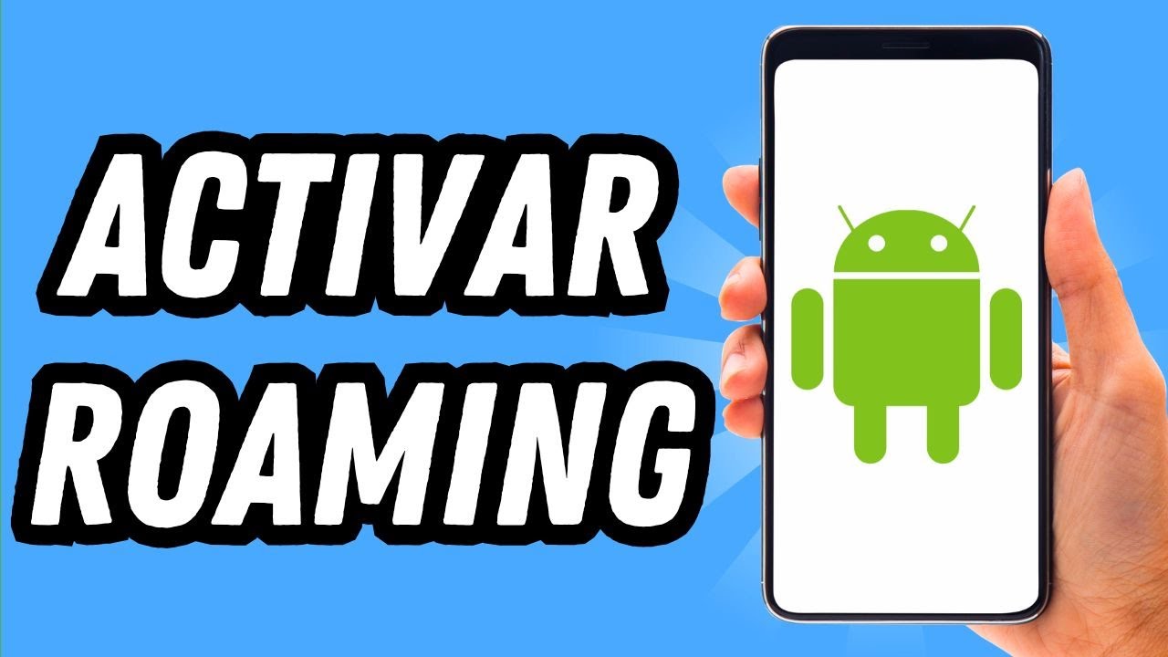 Como activar Roaming en Android (GUÍA COMPLETA)