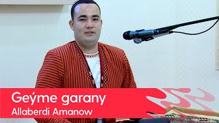 Allaberdi Amanow - Geyme garany | 2022