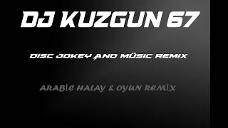 Dj kuzgun 67 arabic halay & oyun remix Resimi