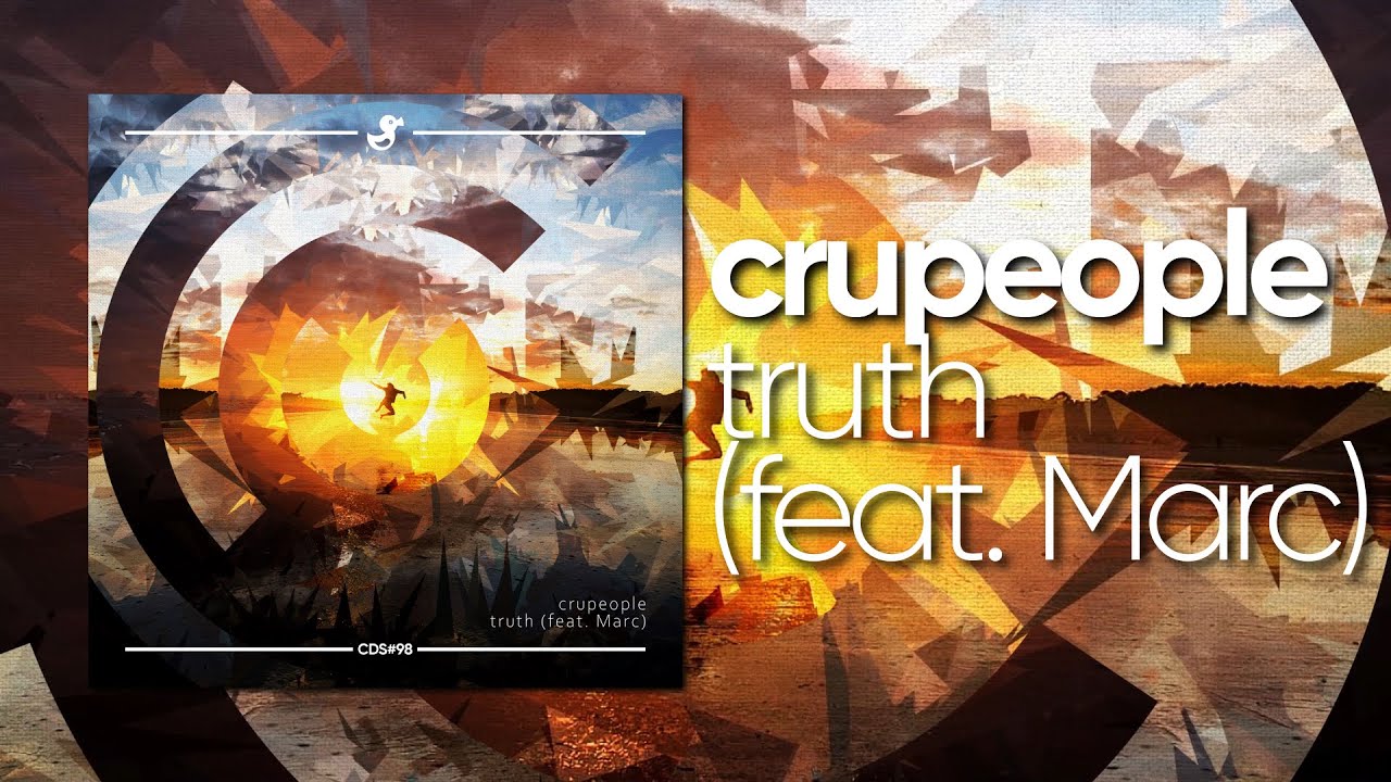 crupeople - Truth (feat. Marc) [Cyduck Release]