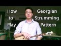 How to Play the Traditional Georgian Strumming Pattern