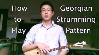 Video thumbnail of "How to Play the Traditional Georgian Strumming Pattern"