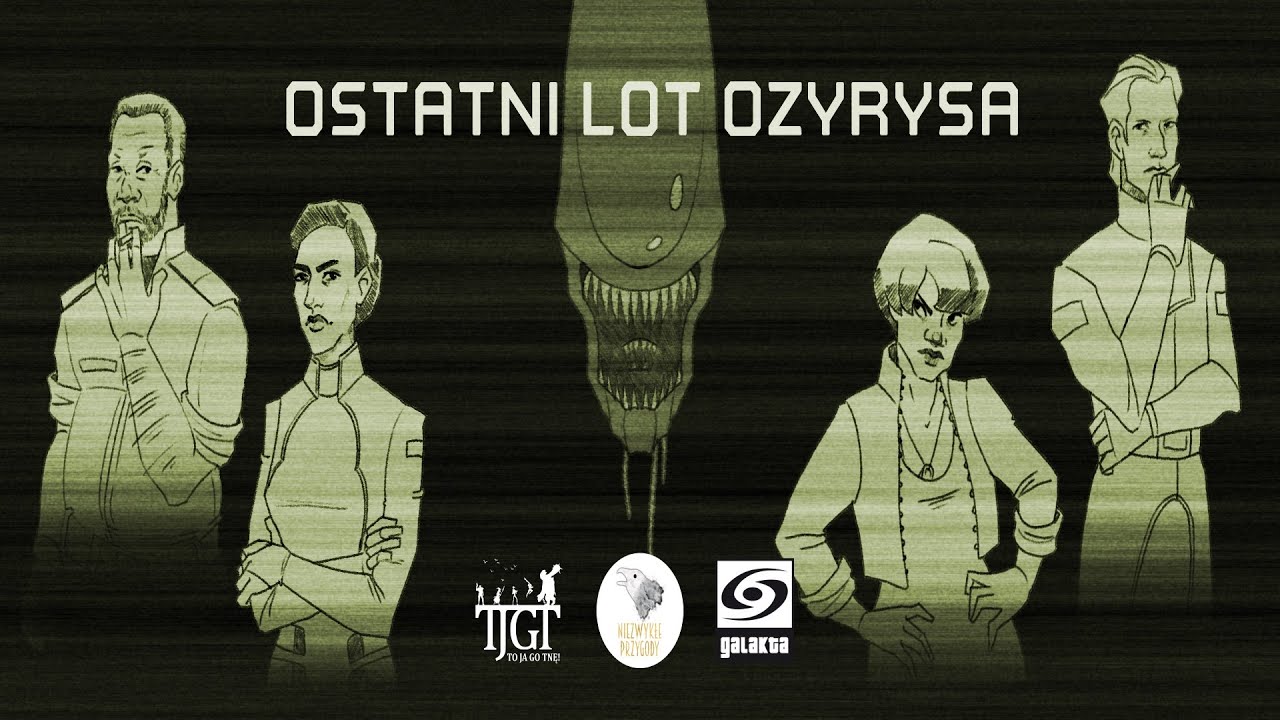 Obcy Gra Fabularna I Ostatni Lot Ozyrysa I Sesja RPG I Odcinek 2
