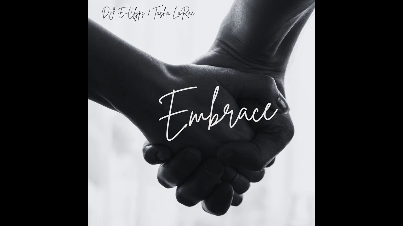 Guarda DJ E-Clyps, Tasha LaRae - Embrace (Extended Mix) su YouTube Guarda DJ E-Clyps, Tasha LaRae - Embrace (Extended Mix) su YouTube