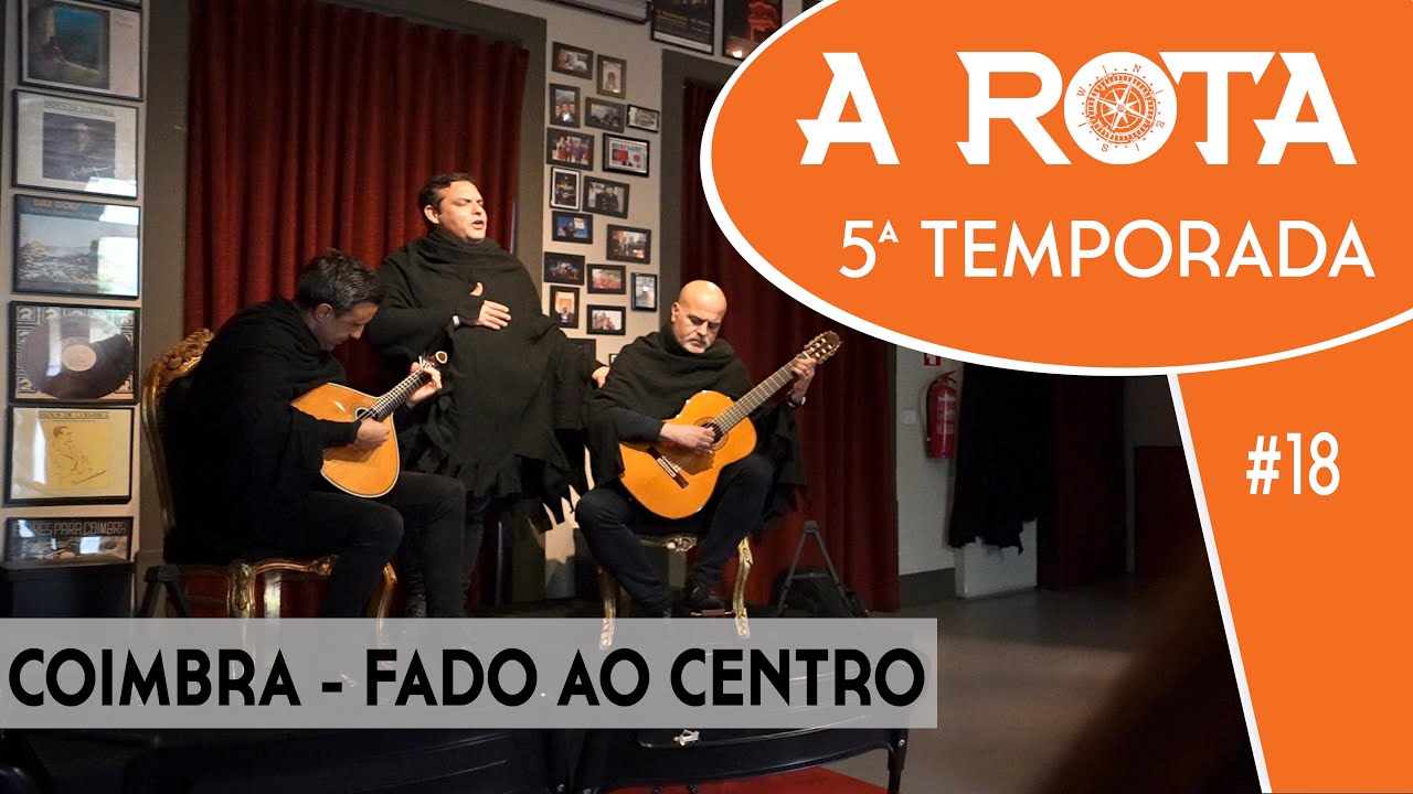 Ep #18 - Fado ao Centro - Coimbra