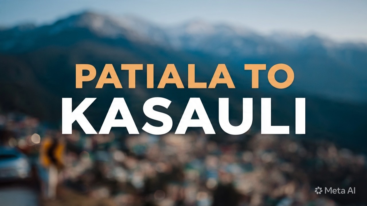 7-Hour Road Trip from Patiala to Kasauli - Scenic Travel Vlog #RoadTrip #Kasauli #TravelVlog