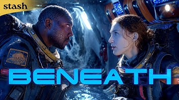 Beneath | Sci-Fi Action/Adventure | Full Movie | Dangerous Mission