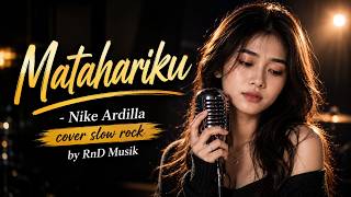 Matahariku - Nike Ardilla (Cover) by RnD Musik - Slow Rock Terbaik!