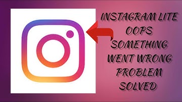 How To Solve Instagram Lite App "Oops Something Went Wrong. Please Try Again Later" Problem