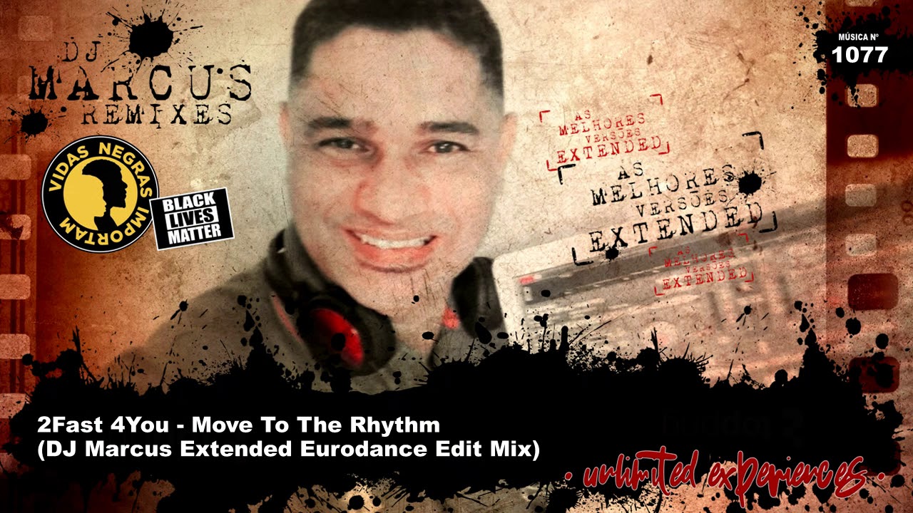 2Fast 4You - Move To The Rhythm (DJ Marcus Extended Eurodance Edit Mix)