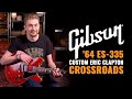 Gibson Custom Eric Clapton Crossroads &#39;64 ES-335 | CME Gear Demo | Zach Avery