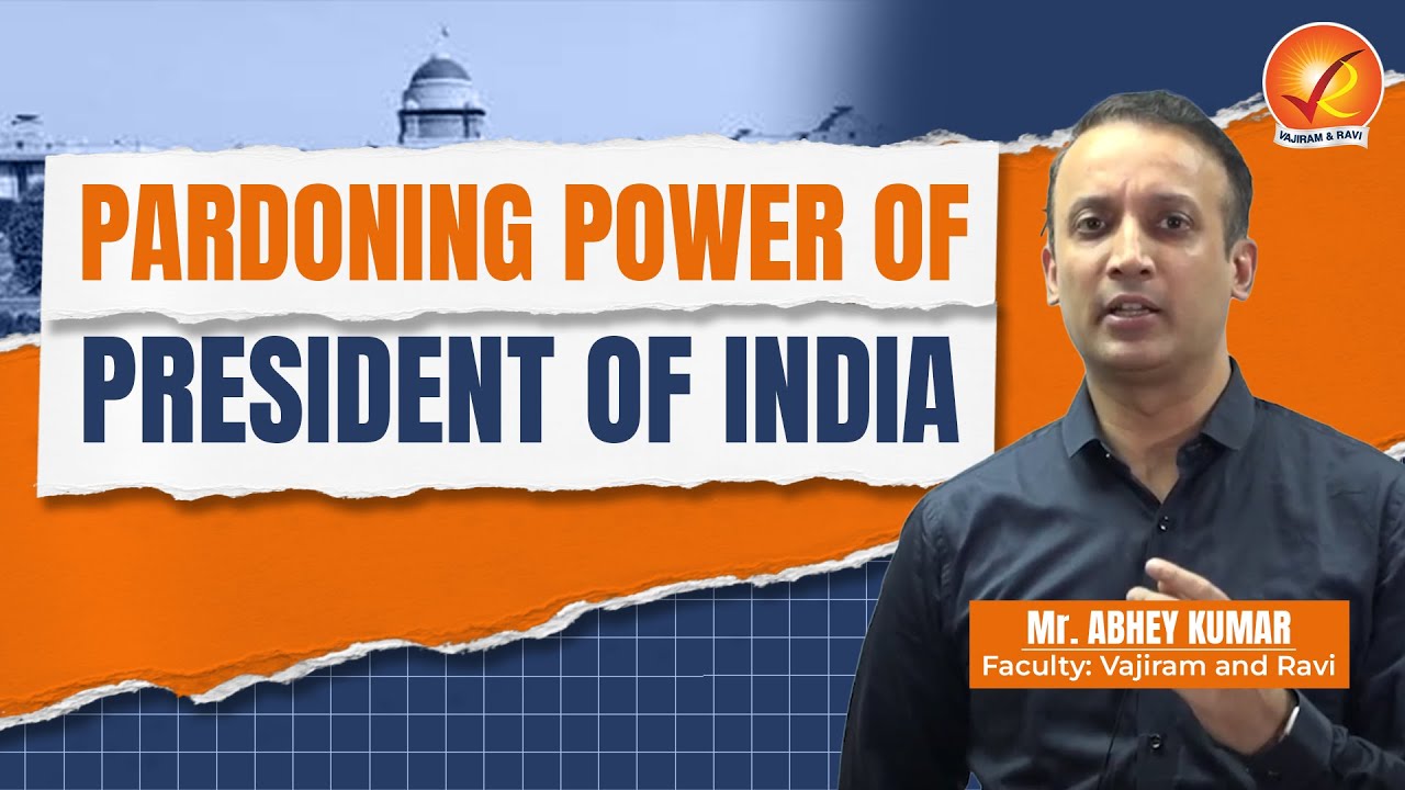 Pardoning Power of President of India | Indian Polity | President of India | Vajiram and Ravi