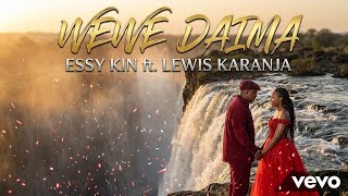 MIMI NA WEWE DAIMA - Essy Kin ft. Lewis Karanja [ Video]@VEVO @essykin 