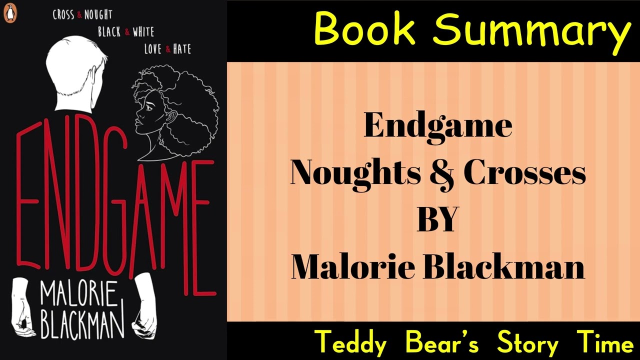 Endgame by Malorie Blackman | Book Summary | Noughts & Crosses