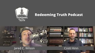 Ep 30 | Lies Christians Believe with Author Jared C. Wilson | Redeeming Truth