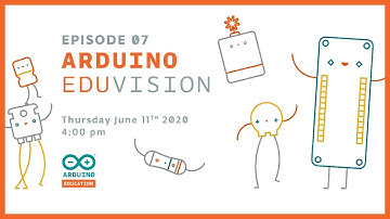 Arduino EDUvision: S1, Ep. 07 (11.06.2020)
