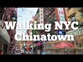 Walking NYC / Chinatown Tour / Manhattan / 2021