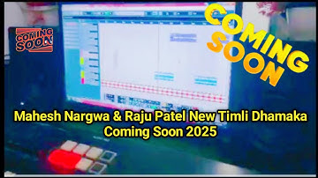 Mahesh Nargwa & Raju Patel New Timli Dhamaka 2025 Coming Soon New Video 2025 Aadiwasi Timli