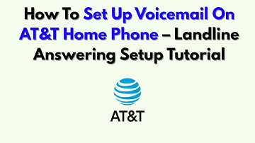 Voicemail instellen op een vaste telefoon van AT&T – Tutorial voor het instellen van een vaste te...