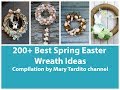 200+ Best Wreath Ideas Compilation for Spring Season - Easter Decor - Spring Decorating Ideas