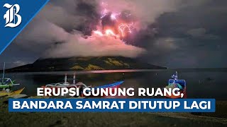 Gunung Ruang Kembali Erupsi, Status Naik ke Awas!