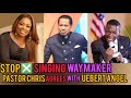 SHOCKING ‼️ STOP❎ Singing Sinach Song WayMaker// Pastor Chris Agrees with Prophet Uebert Angel
