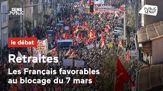Retraites : les Français favorables au blocage du 7 mars