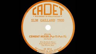 1946 Slim Gaillard Trio - Cement Mixer (Put-Ti-Put-Ti)