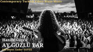 Ay Gözlü Yar (Live) | Contemporary Turkish Ethno Blues