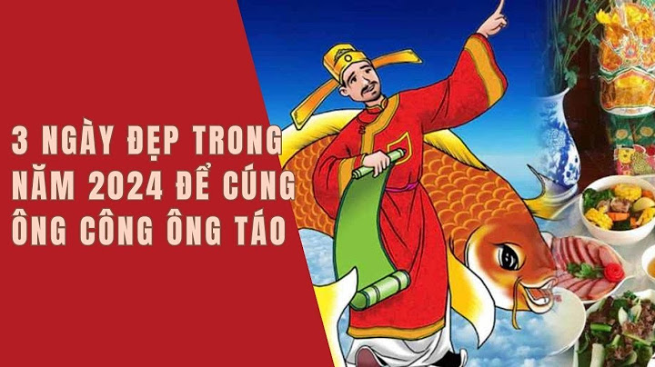 Cúng ông công ông táo ngày 22 vào giờ nào năm 2024