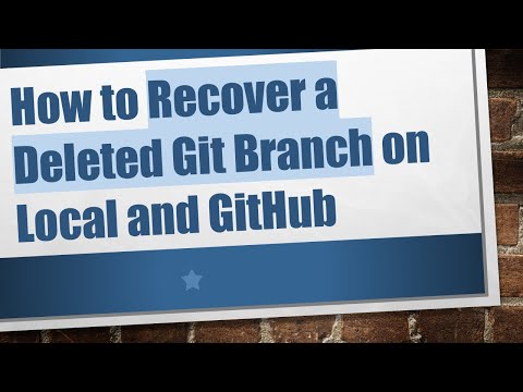 How to Recover a Deleted Git Branch on Local and GitHub