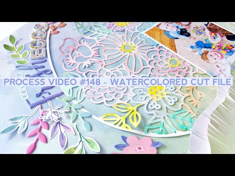 Process Video #148 - How To Watercolor a Cut File