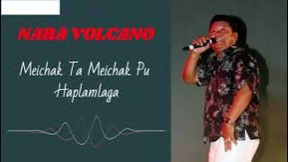 Meichakta Meichak Pu Haplamlaga - Naba Volcano
